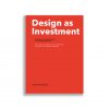 Design as Investment